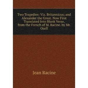   Verse, from the French of M. Racine. by Mr. Ozell: Jean Racine: Books