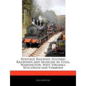 Heritage Railways: Historic Railroads and Museums in Texas, Washington 