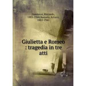  Giulietta e Romeo : tragedia in tre atti: Riccardo, 1883 