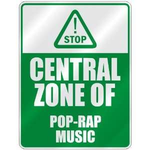  STOP  CENTRAL ZONE OF POP RAP  PARKING SIGN MUSIC: Home 