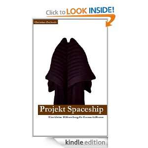 Projekt Spaceship Eine kleine Hilfestellung für Raumschiffbauer 