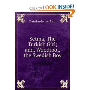  Setma, The Turkish Girl; and, Woodroof, the Swedish Boy 