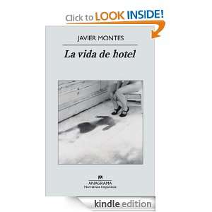 La vida de hotel (Narrativas Hispanicas) (Spanish Edition): Javier 