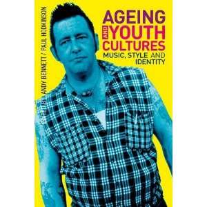  Ageing and Youth Cultures Music, Style and Identity 
