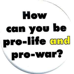  Pro Life or Pro War