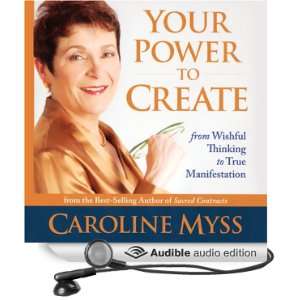    Your Power to Create (Audible Audio Edition) Caroline Myss Books