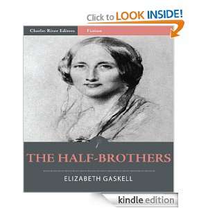 The Half Brothers (Illustrated) Elizabeth Gaskell, Charles River 