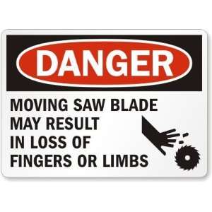 Danger Moving Saw Blade May Result In Loss Of Fingers Or Limbs (with 