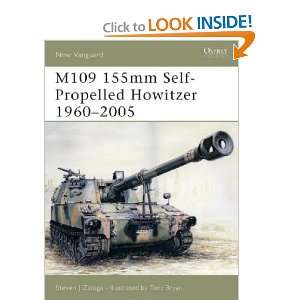  M109 155mm Self Propelled Howitzer 1960 2005 **ISBN 