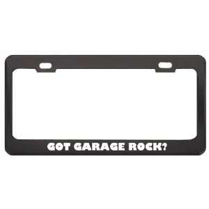 Got Garage Rock? Music Musical Instrument Black Metal License Plate 