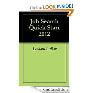 Job Search Quick Start 2012: Leonard LaBar:  Kindle Store
