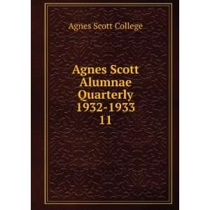   Scott Alumnae Quarterly 1932 1933. 11 Agnes Scott College Books