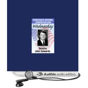  2004 DNC Senator John Edwards (7/28/04) (Audible Audio 
