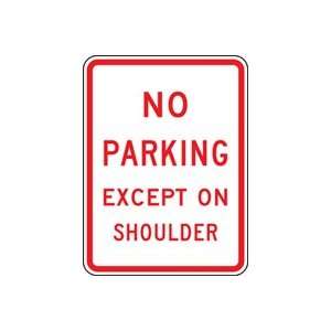  NO PARKING EXCEPT ON SHO 24 X 18 Sign High Intensity 