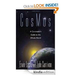 CosMos A Co creators Guide to the Whole World Ervin Laszlo Ph.D 