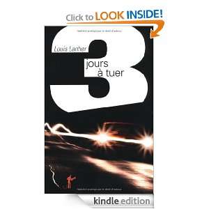 Trois jours à tuer (French Edition) Louis Lanher  Kindle 