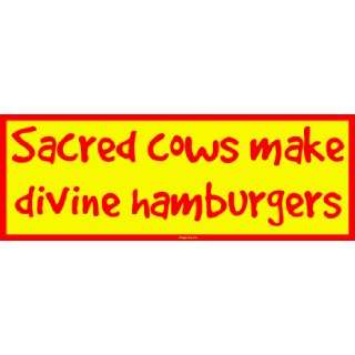  Sacred cows make divine hamburgers MINIATURE Sticker 