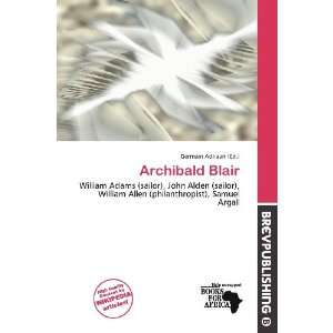  Archibald Blair (9786136805511) Germain Adriaan Books