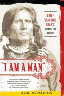 Am a Man Chief Standing Bears Journey for Justice
