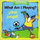 What Am I Playing? / Que juego? American Heritage Publishing