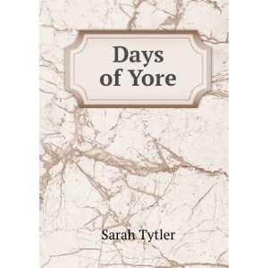  Days of Yore Sarah Tytler Books