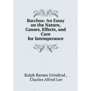   for Intemperance: Charles Alfred Lee Ralph Barnes Grindrod : Books