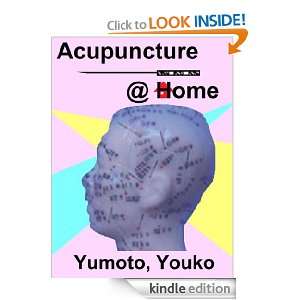 Acupuncture @ Home (Healing @ Home) Youko Yumoto, Paul Caruso  