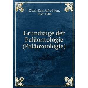   ontologie (PalÃ¤ozoologie) Karl Alfred von, 1839 1904 Zittel Books