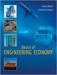 Basics of Engineering Economy, (0073401293), Leland T. Blank 