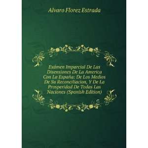   De Todas Las Naciones (Spanish Edition) Alvaro Florez Estrada Books