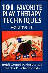 101 Favorite Play Therapy Techniques, Vol. 3, (0765703688), Heidi 