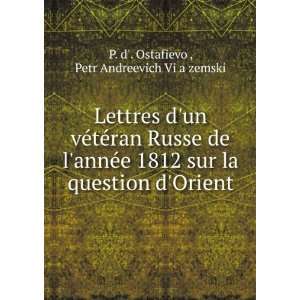  Lettres dun vÃ©tÃ©ran Russe de lannÃ©e 1812 sur la 