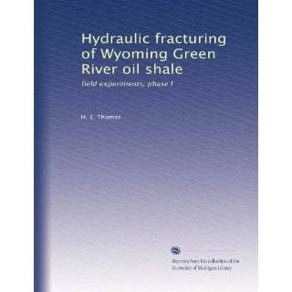Hydraulic fracturing of Wyoming Green River oil shale field 