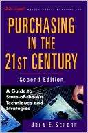 Purchasing in the 21st Century A Guide to State of the Art Techniques 