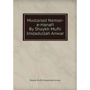   By Shaykh Mufti Imdadullah Anwar Shaykh Mufti Imdadullah Anwar Books