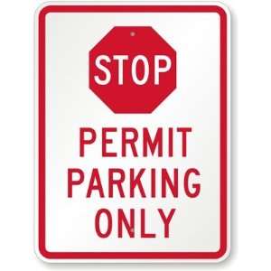 STOP   Permit Parking Only (with STOP Symbol) Diamond Grade Sign, 24 