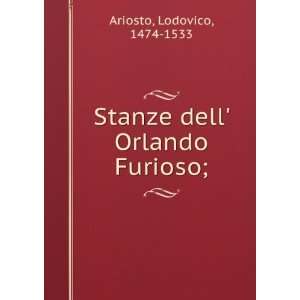  Stanze dell Orlando Furioso; Lodovico, 1474 1533 Ariosto Books