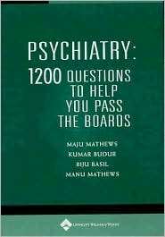 Psychiatry 1,200 Questions to Help You Pass the Boards, (0781761069 