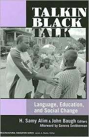 Talkin Black Talk Language, Education, and Social Change, (0807747475 