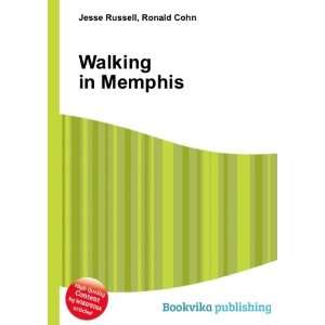  Walking in Memphis Ronald Cohn Jesse Russell Books