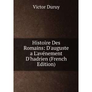   avÃ©nement Dhadrien (French Edition) Victor Duruy Books