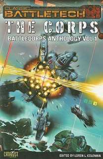   BattleCorps Anthology, Volume 1 The Corps by Loren 