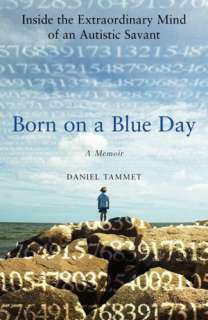   Born On A Blue Day Inside the Extraordinary Mind of 