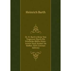   Nach Scutari Im Herbst 1858 (German Edition): Heinrich Barth: Books