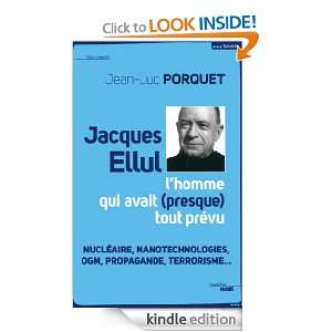 Jacques Ellul, lhomme qui avait presque tout prévu (Documents 