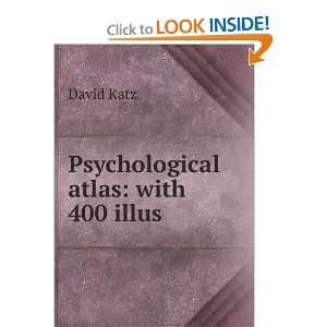  Psychological atlas: with 400 illus.: David Katz: Books