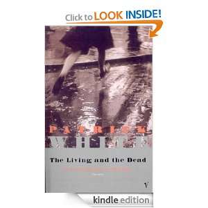  The Living And The Dead eBook: Patrick White: Kindle Store