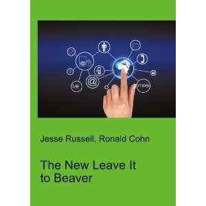    The New Leave It to Beaver Ronald Cohn Jesse Russell Books
