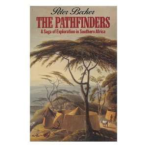   OF EXPLORATION IN SOUTHERN AFRICA Peter Becker  Books