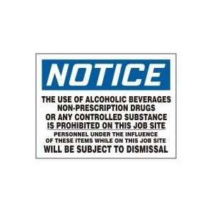 NOTICE THE USE OF ALCOHOLIC BEVERAGES NON PRESCRIPTION DRUGS OR ANY 